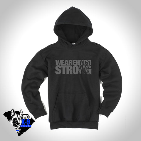 We Are Hyco Strong- Hoodie